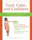 Cool, Calm, Confident : A Workbook to Help Kids Learn Assertiveness Skills - Book