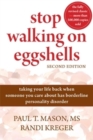 Stop Walking On Eggshells : Taking Your Life Back When Someone You Care About Has Borderline Personality Disorder - Book
