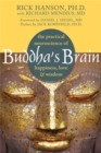 Buddha's Brain : The Practical Neuroscience of Happiness, Love, and Wisdom - Book