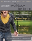 The Anger Workbook For Teens : Activities to Help You Deal With Anger and Frustration - Book