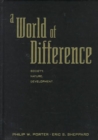 A World of Difference : Encountering and Contesting Development, Second Edition - Book