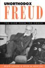 Unorthodox Freud : The View from the Couch - Book