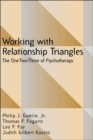 Working with Relationship Triangles : The One-Two-Three of Psychotherapy - Book