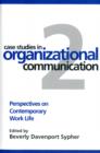 Case Studies in Organizational Communication 2, Second Edition : Perspectives on Contemporary Work Life - Book