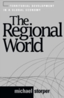 The Regional World : Territorial Development in a Global Economy - Book