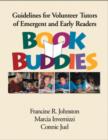 Book Buddies : Guidelines for Volunteer Tutors of Emergent and Early Readers - Book