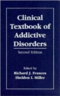 Clinical Textbook of Addictive Disorders - Book