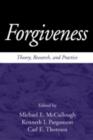 Forgiveness : Theory, Research, and Practice - Book