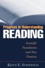 Progress in Understanding Reading : Scientific Foundations and New Frontiers - Book