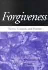 Forgiveness : Theory, Research, and Practice - Book