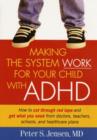 Making the System Work for Your Child with ADHD - Book