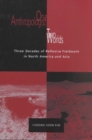One Anthropologist Two Worlds : Three Decades Of Reflexive Fieldwork In North America - Book
