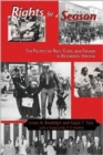 Rights For A Season : Politics Of Race, Class, And Gender In Richmond, Va - Book