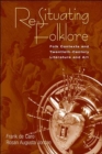 Re-Situating Folklore : Folk Contexts And Twentieth-Century Literature And Art - Book