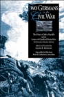 Two Germans In The Civil War : The Diary Of John Daeuble And The Letters Of - Book