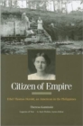 Citizen of Empire : Ethel Thomas Herold, an American in the Philippines - Book