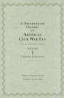 A Documentary History of the Civil War Era : Volume 1, Legislative Achievements - Book
