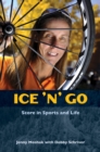 Ice 'n' Go : Score in Sports and Life - Book