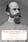 The Letters of General Richard S. Ewell : Stonewall's Successor - Book