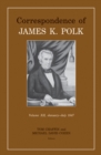 Correspondence of James K. Polk : Volume X11, January-July 1847 - Book