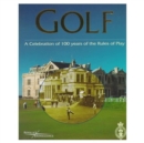 Golf : A Celebration of 100 Years of the Rules of Play - Book