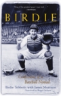 Birdie : Confessions of a Baseball Nomad - Book