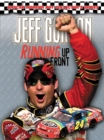 Jeff Gordon : Running Up Front - Book