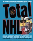 Total NHL : The Ultimate Source on the National Hockey League - Book
