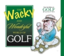 The Wacky and Wonderful World of Golf - Book