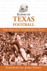 Echoes of Texas Football : The Greatest Stories Ever Told - Book
