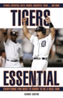 Tigers Essential : Everything You Need to Know to Be a Real Fan! - Book
