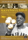 Baseball Gold : Mining Nuggets from Our National Pastime - Book