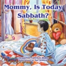 Mommy, Is Today Sabbath? (Asian Edition) - Book