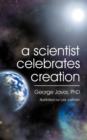 A Scientist Celebrates Creation - Book
