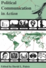 Political Communication in Action : States, Institutions, Movements, Audiences - Book