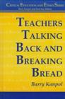 Teachers Talking Back and Breaking Bread - Book