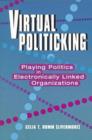 Virtual Politicking : Playing Politics in Electronically Linked Organizations - Book