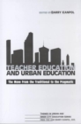 Teacher Education and Urban Education : The Move from the Traditional to the Pragmatic - Book
