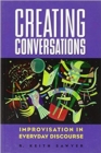 Creating Conversations : Performance in Everyday Life - Book