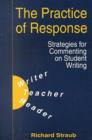 The Practice of Response : Strategies for Commenting on Student Writing - Book