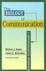 The Biology of Communication : A Communibiological Perspective - Book
