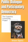 Public Dialogue and Participatory Democracy : The Cupertino Community Project - Book