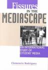 Fissures in the Mediascape : An International Study of Citizens' Media - Book