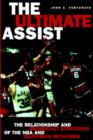 The Ultimate Assist : The Relationship and Broadcast Strategies of the NBA and Television Networks - Book