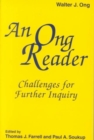 An Ong Reader : Challenges for Further Inquiry - Book