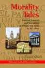 Morality Tales : Political Scandals and Journalism in Britain and Spain in the 1990s - Book