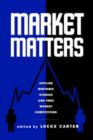 Market Matters : Applied Rhetoric Studies and Free Market Competition - Book