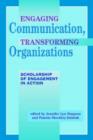 Engaging Communication, Transforming Organizations : Scholarship of Engagement in Action - Book