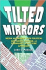 Tilted Mirrors : Media Alignment with Political and Social Change - a Community Structure Approach - Book