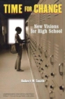 Time for Change : New Visions for High School - Book